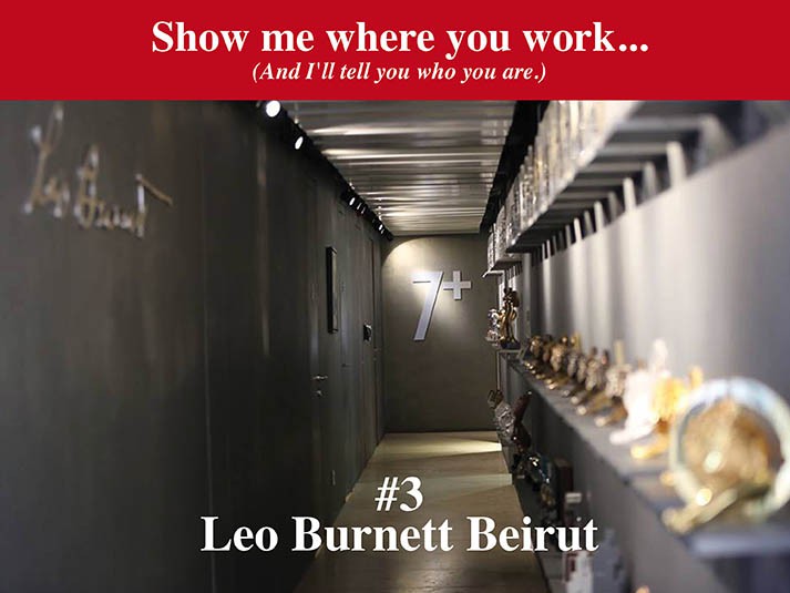 Show me where you work Leo Burnett... and I’ll tell you who you are