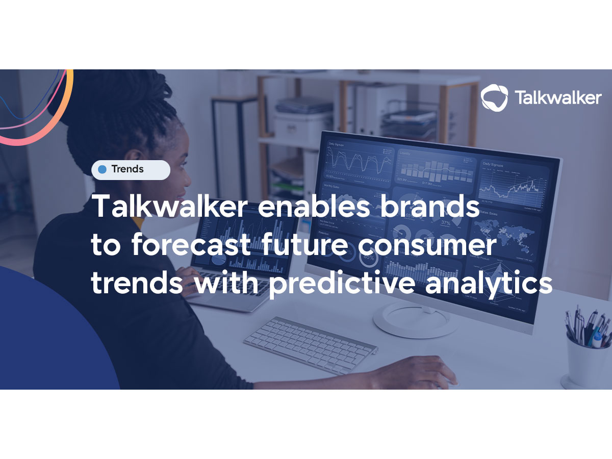 Talkwalker launches its Forecasting capability that enables brands to forecast future consumer trends